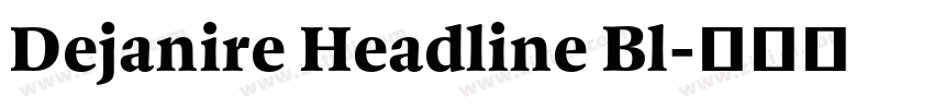 Dejanire Headline Bl字体转换